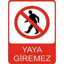 Yaya Giremez Dekota Baskı – 3 mm Forex Uyarı Tabelası 25 cm × 35CM