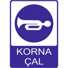 Korna Çal Uyarısı Yüksek Kalite Dekota Baskı – 3 mm Forex Uyarı Tabelası 25 cm × 35CM