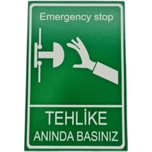 Tehlike Anına Basınız Dekota Baskı – 3 mm Forex Uyarı Tabelası 8 cm × 15CM