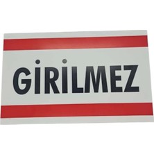 Girilmez Levhası – 3 mm Dekota Üzeri Folyo Baskı Uyarı Tabelası 32 cm × 20 cm