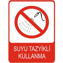 Suyu Tazyikli Kullanma Dekota Baskı – 3 mm Forex Uyarı Tabelası 25 cm × 35CM