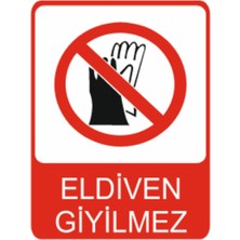 Eldiven Giyme Uyarısı Yazılı Dekota Baskı – 3 mm Forex Uyarı Tabelası 25 cm × 35CM