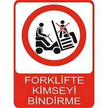 Forklifte Kimseyi Bindirme Dekota Baskı – 3 mm Forex Uyarı Tabelası 25 cm × 35CM