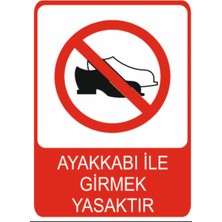 Ayakkabı Ile Girmek Yasaktır Dekota Baskı – 3 mm Forex Uyarı Tabelası 25 cm × 35CM