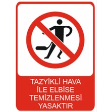 Tazyikli Hava Ile Elbise Temizlemek Yasaktır Dekota Baskı – 3 mm Forex Uyarı Tabelası 25 cm × 35CM