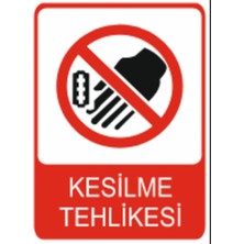 Kesilme Tehlikesi Dekota Baskı – 3 mm Forex Uyarı Tabelası 25 cm × 35CM