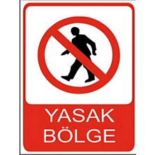 Yasak Bölge Yazılı Dekota Baskı – 3 mm Forex Uyarı Tabelası 25 cm × 35CM