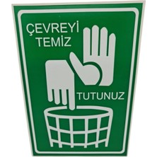 Çevreyi Temiz Tutalım Dekota Baskı – 3 mm Forex Uyarı Tabelası 20 cm × 30CM