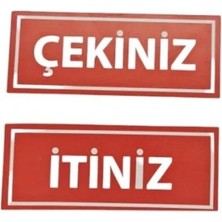 Itiniz-Çekiniz Kapı Levhası – 3 mm Dekota Üzeri Folyo Baskı Uyarı Tabelası 5 cm × 10 cm