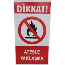 HiperAD Reklam Dikkat Ateşle Yaklaşma Levhası – 3 mm Dekota Üzeri Folyo Baskı Uyarı Tabelası 37 cm × 66 cm