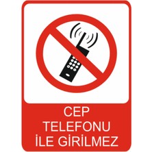 Cep Telefonu Ile Girilmez Dekota Baskı – 3 mm Forex Uyarı Tabelası 25 cm × 35CM