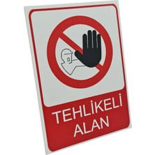 Tehlikeli Alan Dekota Baskı – 3 mm Forex Uyarı Tabelası 20 cm × 30CM