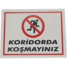 Koridorda Koşma Levhası – 5 mm Dekota Üzeri Folyo Baskı Uyarı Tabelası 15 cm × 20 cm