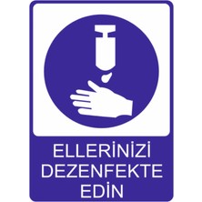 Ellerinizi Dezenfekte Edin Yüksek Kalite Dekota Baskı – 3 mm Forex Uyarı Tabelası 25 cm × 35CM