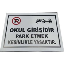 Okul Girişi Park Etmek Yasaktır Levhası - Kompozit Malzeme