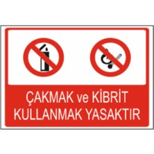 Çakmak ve Kibrit Kullanmak Yasaktır Dekota Baskı – 3 mm Forex Uyarı Tabelası 25 cm × 35CM