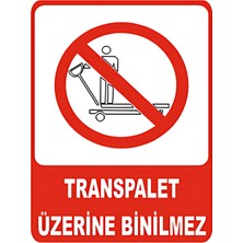 Transpalet Üzerine Binilmez Dekota Baskı – 3 mm Forex Uyarı Tabelası 25 cm × 35CM