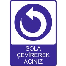 Sola Çevirerek Açınız Yüksek Kalite Dekota Baskı – 3 mm Forex Uyarı Tabelası 25 cm × 35CM