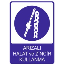 Arızalı Halat ve Zincir Kullanma Yüksek Kalite Dekota Baskı – 3 mm Forex Uyarı Tabelası 25 cm × 35CM