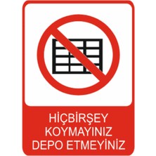 Hiçbir Şey Koymayınız , Depo Etmeyiniz Dekota Baskı – 3 mm Forex Uyarı Tabelası 25 cm × 35CM