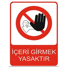 Içeri Girmek Yasaktır Dekota Baskı – 3 mm Forex Uyarı Tabelası 25 cm × 35 cm