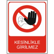 Kesinlikle Girilmez Dekota Baskı – 3 mm Forex Uyarı Tabelası 20 cm × 30CM