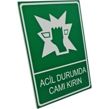 Acil Durumda Camı Kırınız Dekota Baskı – 3 mm Forex Uyarı Tabelası 20 cm × 30CM