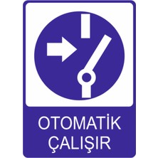 Otomatik Çalışır Yüksek Kalite Dekota Baskı – 3 mm Forex Uyarı Tabelası 25 cm × 35CM