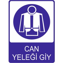 Can Yeleği Giy Uyarısı Yüksek Kalite Baskı Dekota Baskı – 3 mm Forex Uyarı Tabelası 25 cm × 35CM