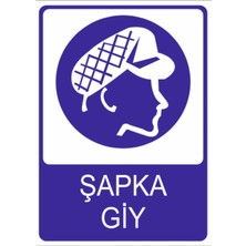 Şapka Giy Yüksek Kalite Dekota Baskı – 3 mm Forex Uyarı Tabelası 25 cm × 35CM