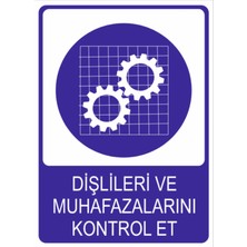 Dişlileri ve Muhafızlarını Kontrol Et Yüksek Kalite Dekota – 3 mm Forex Uyarı Tabelası 25 cm × 35CM