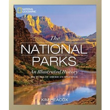 Storemax Karaworksell National Geographic: The National Parks: An Illustrated History