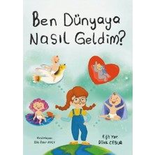 Enda Yayıncılık Ben Dünyaya Nasıl Geldim? Dilek Cesur Yazarlı Çocuk Kitabı 1 Yaş Aralığına Uygun