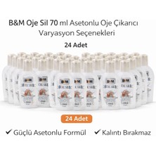 Popüler Sepet B&m Oje Sil 70 ml Asetonlu Oje Çıkarıcı Güçlü Formül 24 Adet