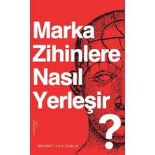 Marka Zihinlere Nasıl Yerleşir