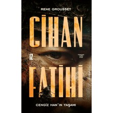 İz Yayıncılık Cihan Fatihi: Cengiz Han’ın Yaşamı