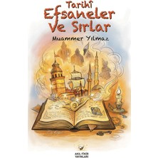 Akıl Fikir Yayınları Tarihî Efsaneler ve Sırlar