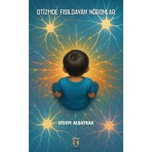 Arkhe Yayınları Otizmde Fısıldayan Nöronlar