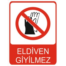 Tembel Baykuş Eldiven Giyilmez Uyarı Levhası 20X30 cm Forex