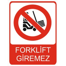 Tembel Baykuş Forklift Girilmez Uyarı Levhası 20X30 cm Forex