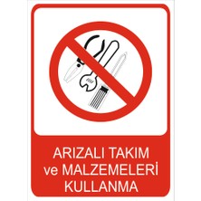Tembel Baykuş Arızalı Takım ve Malzemeleri Kullanma Uyarı Levhası 20X30 cm Forex