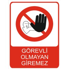 Tembel Baykuş Görevli Olmayan Girilmez Uyarı Levhası 20X30 cm Forex