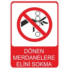 Tembel Baykuş Dönen Merdanelere Elini Sokma Uyarı Levhası 20X30 cm Forex