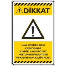 İsg Tabelam 35X50CM/ETIKET/HAVA Hortumlarını Çıkardığında Yapılması Gerekenler