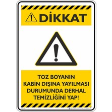 İsg Tabelam 25X35CM/KOMPOZIT/TOZ Boyanın Kabin Dışına Yayılması Durumunda Derhal Temizliğini Yap