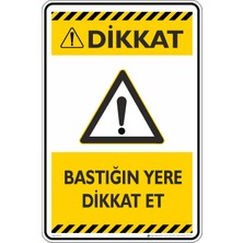 İsg Tabelam 25X35CM/KOMPOZIT/BASTIĞIN Yere Dikkat Et