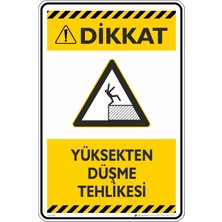 İsg Tabelam 25X35CM/ETIKET/YÜKSEKTEN Düşme Tehlikesi