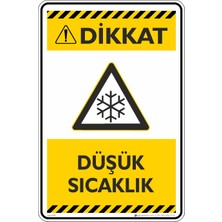 İsg Tabelam 25X35CM/DEKOTA/DÜŞÜK Sıcaklık