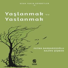 Bilfold Yaşlanmak ve Yaslanmak