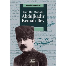 Storemax Uslucanmarketplace Abdülkadir Kemali Bey - Tam Bir Muhalif
